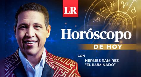 horoscopo de hoy hermes|hermes ramirez biografia.